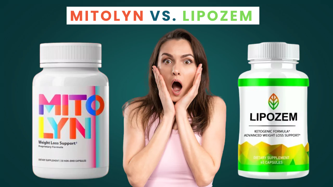 Mitolyn vs. Lipozem supplement comparison – benefits, ingredients, and effectiveness